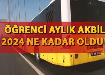ÖĞRENCİ AYLIK AKBİL 2024 NE KADAR OLDU? Son dakika İETT İstanbul öğrenci abonman fiyatları zamlandı!
