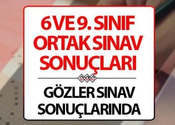 ORTAK YAZILI İMTİHAN SONUÇLARI: 6 ve 9.sınıf ortak imtihan sonuçları sorgulama bilgileri