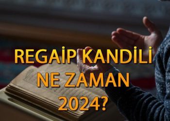 Regaip Kandili ne vakit 2024, hangi gün? İşte Regaip Kandili manası ve kıymeti