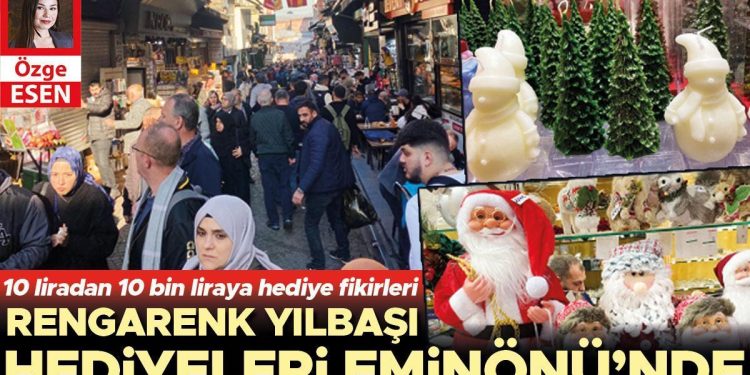 Rengarenk yılbaşı ikramları Eminönü’nde… 10 liradan 10 bin liraya armağan fikirleri
