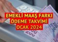 SGK EMEKLİ MAAŞI ARTIRIM FARKI ÖDEME TARİHİ VE GÜNÜ OCAK 2024: SSK, Bağkur emekli maaş farkları yattı mı, ne vakit yatacak? 4A, 4B emekli aylığı ek artırım 2024 ayın kaçında hesaplara geçecek?