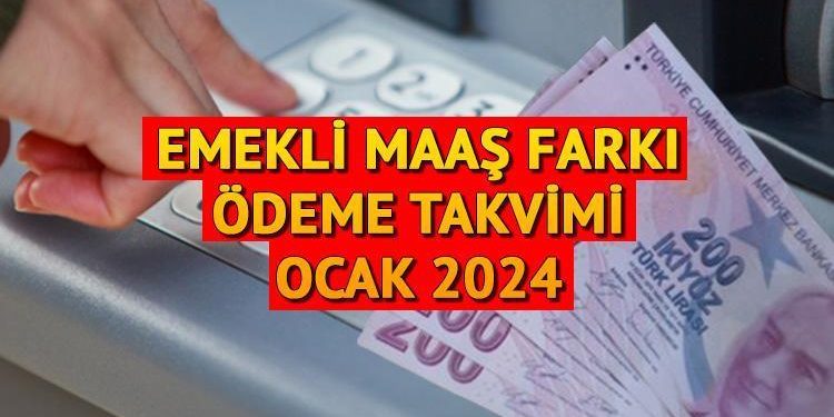 SGK EMEKLİ MAAŞI ARTIRIM FARKI ÖDEME TARİHİ VE GÜNÜ OCAK 2024: SSK, Bağkur emekli maaş farkları yattı mı, ne vakit yatacak? 4A, 4B emekli aylığı ek artırım 2024 ayın kaçında hesaplara geçecek?