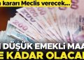 Son dakika… En düşük emekli maaşı ne kadar olacak?
