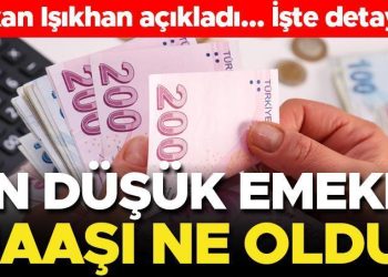 Son dakika… En düşük emekli maaşı ne oldu? Bakan Işıkhan açıkladı… İşte ayrıntılar