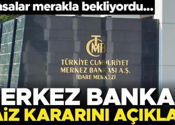 Son dakika… Merkez Bankası faiz kararını açıkladı