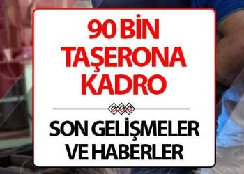 TAŞERONA TAKIM SON DAKİKA HABERLERİ: 90 bin personel için kritik periyot.. Taşerona takım ne vakit ve kimlere verilecek?