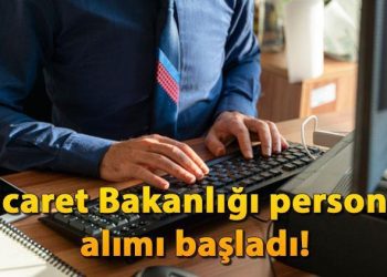 Ticaret Bakanlığı 602 işçi alımı müracaatları 2024: Ticaret Bakanlığı işçi alımı koşulları ve son müracaat tarihi!