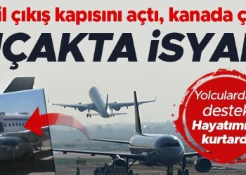 Uçakta isyan: Acil çıkış kapısını açıp kanada çıktı! Yolculardan dayanak: Hayatımızı kurtardı