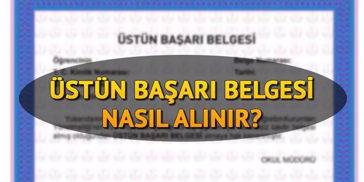 Üstün muvaffakiyet evrakı nasıl alınır? 2023-2024 muvaffakiyet dokümanı kimlere verilir?