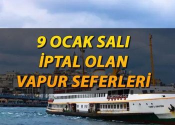 Vapur Seferleri iptal mi oldu, 9 Ocak Salı: Son dakika hangi vapur seferleri iptal oldu? İDO, BUDO ve Kent Hatları’ndan açıklama!