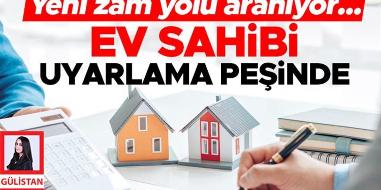 Yeni artırım yolu aranıyor… Konut sahibi uyarlama peşinde