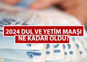 YENİ DUL VE YETİM MAAŞLARI 2024 NE KADAR OLDU? Dul ve yetim maaşları zamlandı mı, kaç TL?