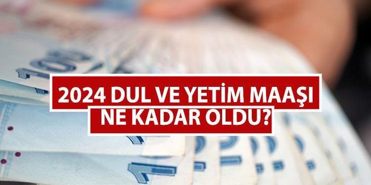 YENİ DUL VE YETİM MAAŞLARI 2024 NE KADAR OLDU? Dul ve yetim maaşları zamlandı mı, kaç TL?