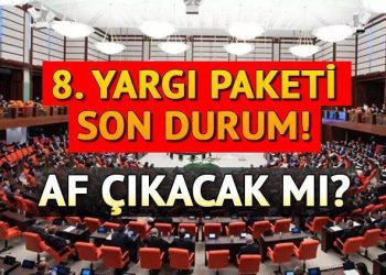 8. YARGI PAKETİ HUSUSLARI VE SON DURUM BİLGİSİ 2024 || Sekizinci yargı paketi yürürlüğe girdi mi, ne vakit çıkacak? Yeni yargı paketi af çıkacak mı, infaz düzenlemesi var mı?
