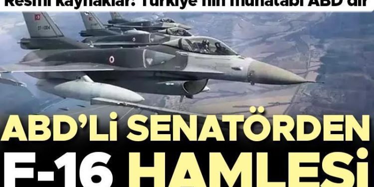 ABD’li senatörden F-16 hamlesi! Resmi kaynaklardan açıklama geldi