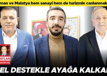 Adıyaman ve Malatya hem sanayi hem de turizmle canlanmak istiyor: ‘Özel takviyeyle ayağa kalkarız’