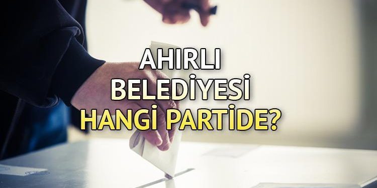 Ahırlı Belediyesi hangi partide? Konya Ahırlı Belediye Lideri kimdir? 2019 Ahırlı lokal seçim sonuçları…