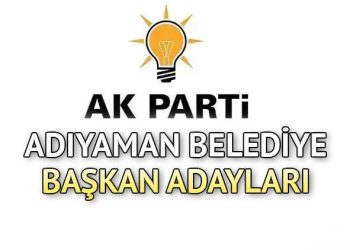 AK Parti Adıyaman Belediye Lider Adayları 2024 (Tam isim listesi) || 2024 lokal seçimleri AK Parti Adıyaman ilçe belediye lider adayları kimler oldu?