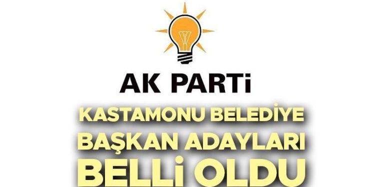 AK Parti Kastamonu Belediye Lider Adayları 2024 listesi (ilçe ilçe isimler) | 31 Mart mahallî seçim AK Parti Kastamonu ilçe belediye lider adayları kimler oldu?