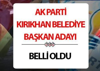 AK Parti Kırıkhan Belediye Lider adayı kim oldu 2024? Cumhurbaşkanı Erdoğan açıkladı!