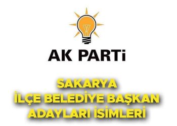 AK PARTİ SAKARYA BELEDİYE LİDER ADAYLARI LİSTESİ 2024 || Mahallî seçim AK Parti Sakarya ilçe belediye lider adayları kimler oldu? İşte Adapazarı, Arifiye, Erenler ve ilçe ilçe adayların isimleri!