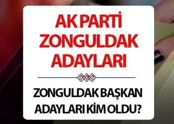 AK Parti Zonguldak Belediye Lider Adayları 2024 listesi (ilçe ilçe isimler) | AK Parti Zonguldak ilçe belediye lider adayları kimler oldu?