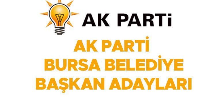 AK Parti’nin Bursa ilçe belediye lider adayları muhakkak oldu… İşte isim isim açıklanan adaylar