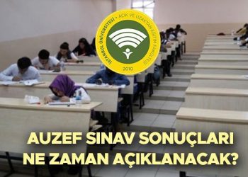 AUZEF İMTİHAN SONUÇLARI NE VAKİT AÇIKLANACAK? | 2023 2024 İstanbul Üniversitesi AUZEF sonuçları açıklandı mı? AUZEF imtihan sonucu sorgulama ekranı!