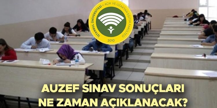 AUZEF İMTİHAN SONUÇLARI NE VAKİT AÇIKLANACAK? | 2023 2024 İstanbul Üniversitesi AUZEF sonuçları açıklandı mı? AUZEF imtihan sonucu sorgulama ekranı!