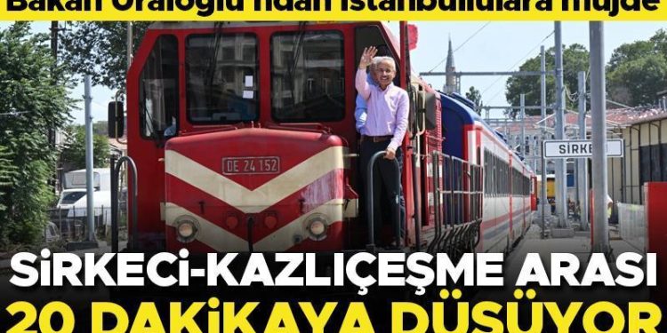 Bakan Uraloğlu’ndan İstanbullulara müjde! Sirkeci-Kazlıçeşme ortası 20 dakikaya düşüyor