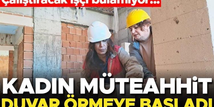 Bayan müteahhit emekçi bulamadı, inşaatta kendisi çalışmaya başladı