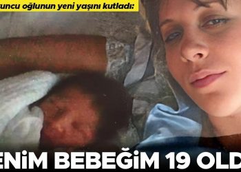 ‘Benim bebeğim 19 oldu’