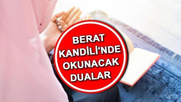 BERAT KANDİLİ DUASI VE OKUNUŞU | Berat Kandili’nde okunacak dualar ve mühletler nelerdir? İşte kandil gecesi okunması gereken dualar…