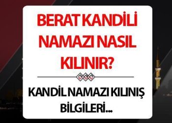 Berat Kandili namazı nasıl kılınır? Berat Gecesi namazının kılınışı hakkında bilgiler