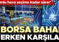 Borsa baharı erken karşıladı