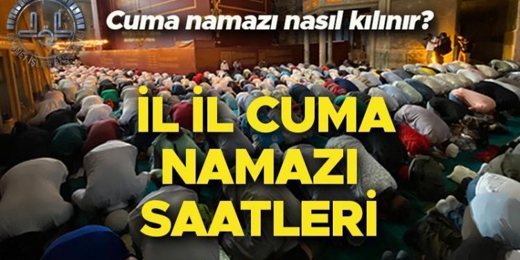 CUMA NAMAZI SAATİ 23 ŞUBAT 2024 (İSTANBUL ANKARA İZMİR VE VİLAYET İL) | Cuma namazı saat kaçta kılınacak, kaç rekat, nasıl kılınır?  Diyanet ile cuma namazı kılını ve vilayet il cuma namazı vakitleri ekranı!