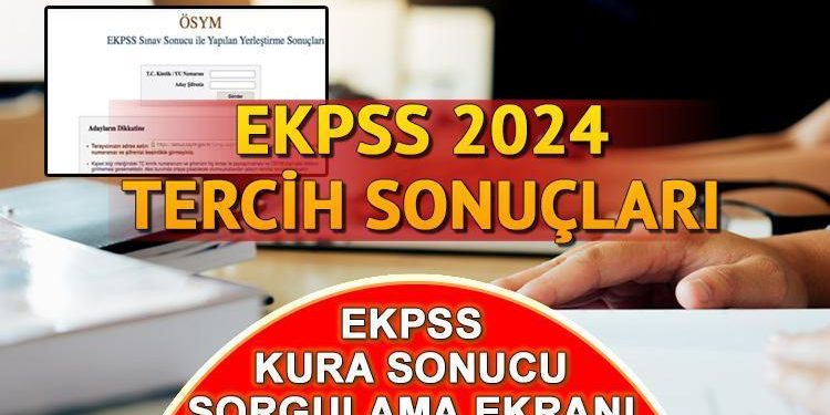 EKPSS TERCİH (KURA) SONUÇLARI SON DAKİKA ŞUBAT 2024 || EKPSS tercih/yerleştirme sonuçları 2024 ne vakit açıklanacak? EKPSS kura sonuçları yarın mı aşikâr olacak?