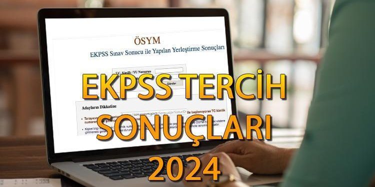EKPSS TERCİH SONUÇLARI 2024 || EKPSS tercih sonuçları açıklandı mı, ne vakit açıklanacak? 2024 ÖSYM EKPSS kura sonucu sorgulama ekranı