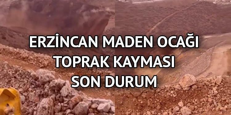 Erzincan maden göçüğü son dakika | Erzincan toprak kayması sonucu oluşan maden kazası nerede, hangi ilçede oldu, meyyit ya da yaralı var mı?