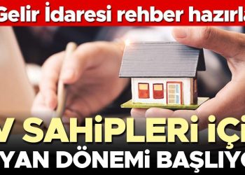 Gelir Yönetimi rehber hazırladı… Mesken sahipleri için beyan devri başlıyor