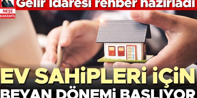 Gelir Yönetimi rehber hazırladı… Mesken sahipleri için beyan devri başlıyor