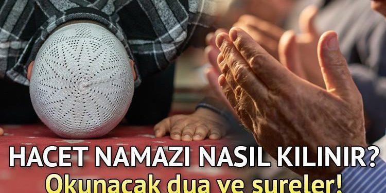 Hacet namazı nasıl kılınır, kaç rekat? Miraç Kandili’nde hacet namazı ne vakit kılınır? İşte hacet namazında okunacak dualar ve sureler!