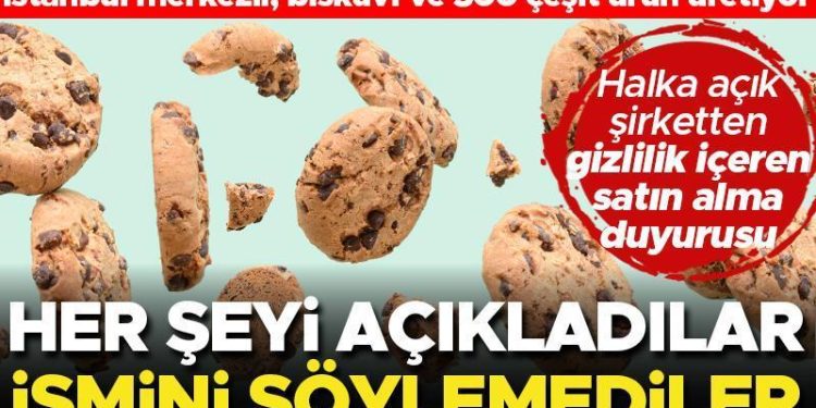 Halka açık şirketten saklılık asıllı satın alma duyurusu! İstanbul’da 300 çeşit eser üreten bisküvi şirketini alacaklar