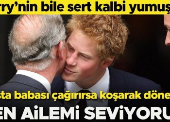 Harry’nin bile kalbi yumuşadı… Hasta babası çağırırsa koşarak gidecek: Ben ailemi seviyorum