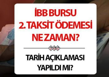 İBB bursu 2. taksit ödemeleri ne vakit yatacak? 2024 İBB bursu ödeme tarihleri bilgisi