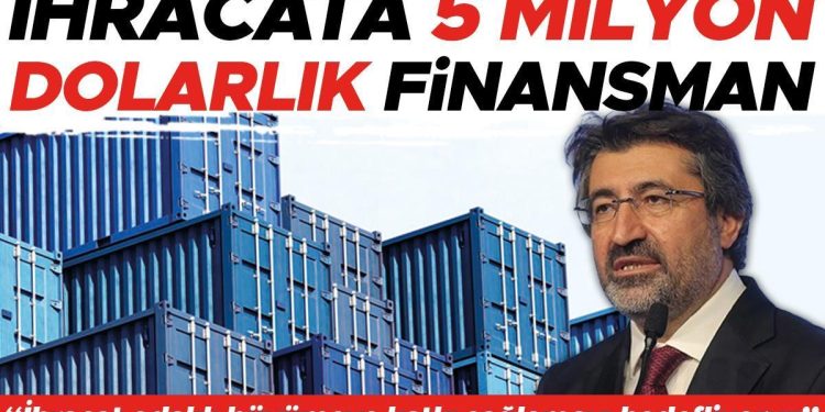 İhracata 5 milyon dolarlık finansman