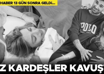 İkiz kardeşler kavuştu… Yasemin Şefkatli 13 gün sonra gelen hoş haberi paylaştığı fotoğrafla duyurdu