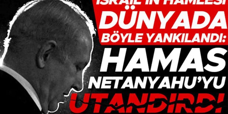İsrail’in Gazze kararı dünyada manşet: Hamas, Netanyahu’yu utandırdı