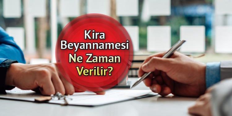 KİRA BEYANNAMESİ 2024: Kira beyannamesi ne vakit verilir? İşte tarih detayı!