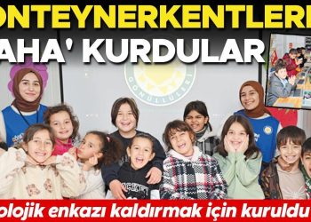 Konteynerkentlerde ‘vaha’ kurdular